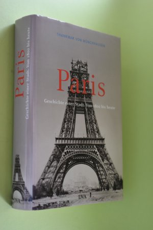 Paris : Geschichte einer Stadt ; von 1800 bis heute.
