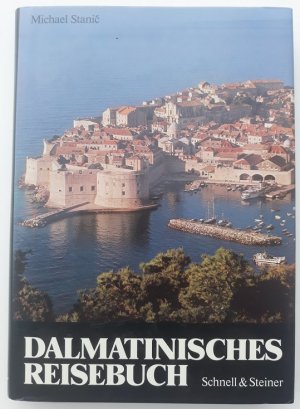 gebrauchtes Buch – Michael Stanic – Dalmatinisches Reisebuch