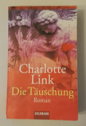 gebrauchtes Buch – Charlotte Link – 01- Die Täuschung