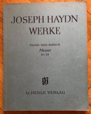 Messe Nr. 12 (Harmoniemesse, 1802) [Hob XXII: 14] (= Joseph Haydn. Werke, Reihe XXIII, Band 5). Partitur.