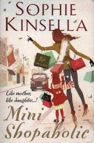 gebrauchtes Buch – Sophie Kinsella – Mini Shopaholic - Like Mother, Like Daughter (Shopaholic Book 6)