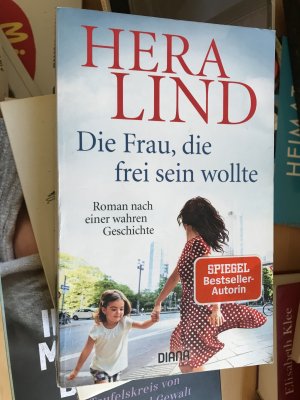 gebrauchtes Buch – Hera Lind – Die Frau, die frei sein wollte - Roman nach einer wahren Geschichte