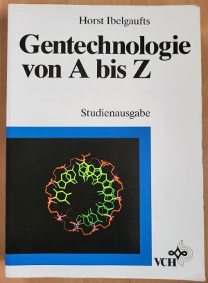 gebrauchtes Buch – Horst Ibelgaufts – Gentechnologie von A bis Z - Studienausgabe