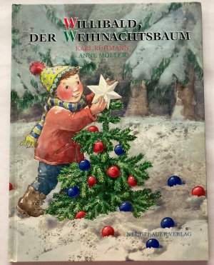 gebrauchtes Buch – Rühmann, Karl/Möller, Anne – Willibald - Der Weihnachtsbaum