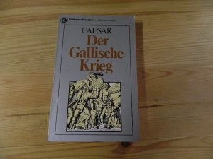 gebrauchtes Buch – Caesar, Gaius Iulius: Sämtliche Werke in zwei Bänden; Teil: Der gallische Krieg : mit e. Kt. "Gallien zur Zeit Caesars". [übers. von Georg Dorminger] / Goldmann-Klassiker ; Bd. 7507