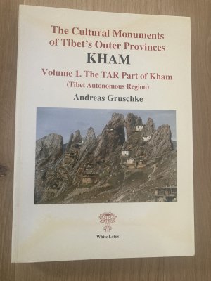 The Cultural Monuments of Tibets outer Provinces Kham - Volume 1: The Tar Part of Kham (Tibet Autonomous Region)