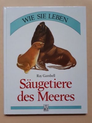 Säugetiere des Meeres   ---   Wie sie leben