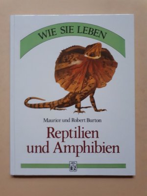 Reptilien und Amphibien   ---   Wie sie leben