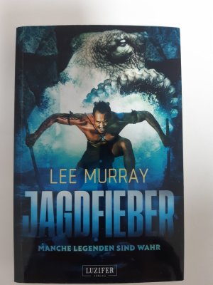 gebrauchtes Buch – Lee Murray – JAGDFIEBER - Manche Legenden sind wahr - Horrorthriller, Abenteuer