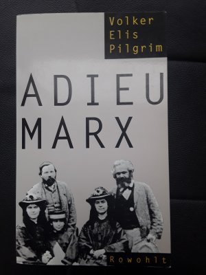 gebrauchtes Buch – Pilgrim, Volker E – Adieu Marx