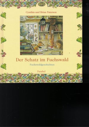 gebrauchtes Buch – Paterson, Cynthia / Brian Paterson – Der Schatz im Fuchswald Fuchswaldgeschichten