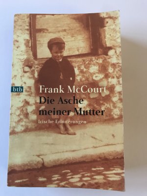 gebrauchtes Buch – Frank McCourt – Die Asche meiner Mutter - Irische Erinnerungen