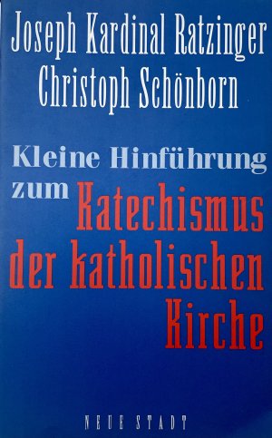 gebrauchtes Buch – Ratzinger, Joseph; Schönborn – Kleine Hinführung zum Katechismus der katholischen Kirche
