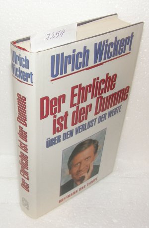 gebrauchtes Buch – Ulrich Wickert – Der Ehrliche ist der Dumme