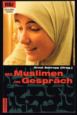 gebrauchtes Buch – Ernst Schrupp – Mit Muslimen im Gespräch