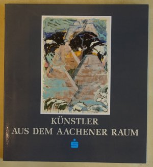 gebrauchtes Buch – Unbekannt – Künstler aus dem Aachener Raum