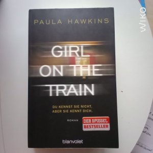 gebrauchtes Buch – Paula Hawkins – Girl on the Train - Du kennst sie nicht, aber sie kennt dich.