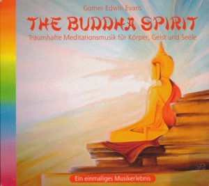 The Buddha Spirit - Traumhafte Meditationsmusik für Körper, Geist und Seele