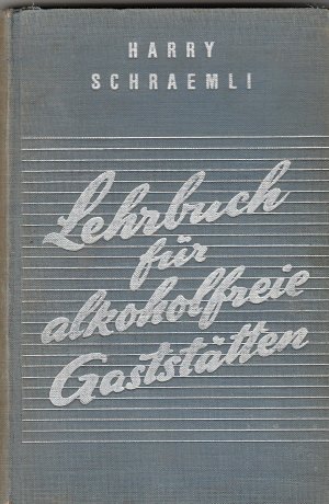 Lehrbuch für alkoholfreie Gaststätten. Alkoholfreie Erfrischungsgetränke.