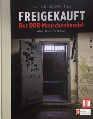 gebrauchtes Buch – Apelt, Andreas H – Freigekauft. Der DDR-Menschenhandel.  Fakten, Bilder, Schicksale.