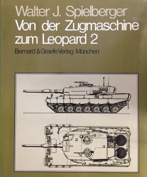 Von der Zugmaschine zum Leopard 2 [zwei] : Geschichte der Wehrtechnik bei Krauss-Maffei. [Massstabskizzen von Hilary L. Doyle]