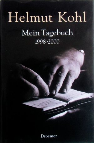 gebrauchtes Buch – Helmut Kohl – Mein Tagebuch 1998-2000