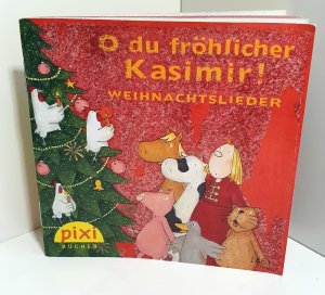 gebrauchtes Buch – Julia Boehme / Illustr – O du fröhlicher Kasimir. Weihnachtslieder. Pixi-Buch Nr. 1461. Pixi-Serie W 21. Minibuch. Glitzer Ausgabe