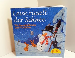 gebrauchtes Buch – Ill.: Kerstin M. Schuld – Leise rieselt der Schnee. Weihnachtslieder und Gedichte. Pixi-Buch Nr. 1708. Pixi-Serie W 24. Minibuch mit Glitzer