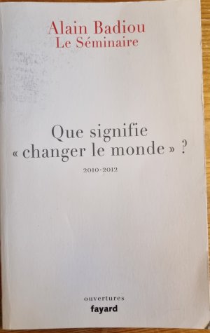 Que signifie "changer le monde"? 2010-2012