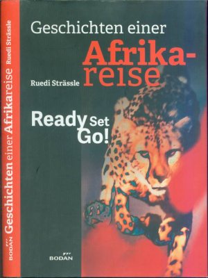 Geschichten einer Afrikareise - Ready Set Go!