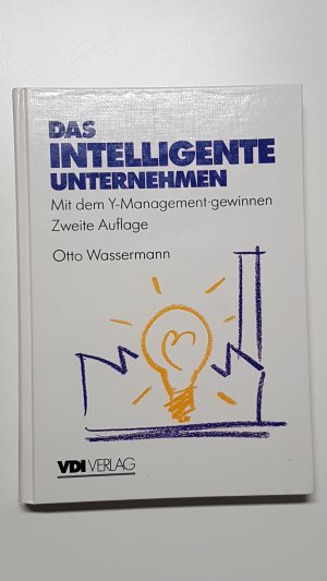 gebrauchtes Buch – Otto Wassermann – Das intelligente Unternehmen. Mit dem Y-Managment gewinnen