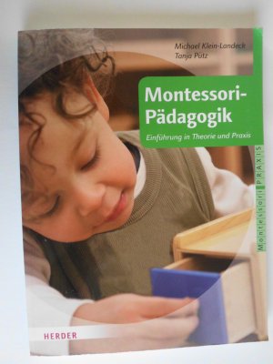 Montessori-Pädagogik - Einführung in Theorie und Praxis