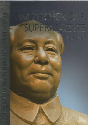 Im Zeichen der Supermächte 1945-1975