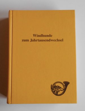 Windhunde zum Jahrtausendwechsel - Deutsches Windhundzuchtbuch Band XXXVIII mit den Eintragungen der Jahre 1998 / 1999 (L7)