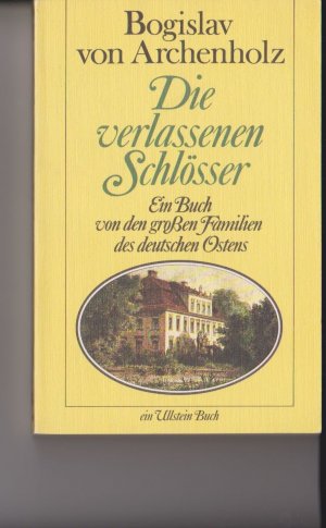 gebrauchtes Buch – Archenholz, Bogislav von – Die verlassenen Schlösser.