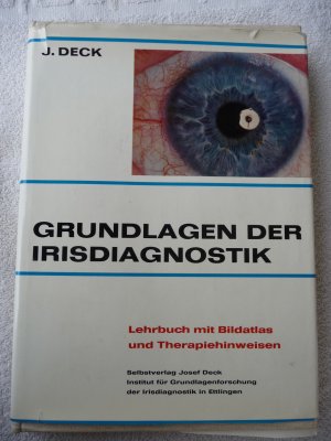 Grundlagen der Irisdiagnostik. Lehrbuch mit Bildatlas und Therapiehinweisen