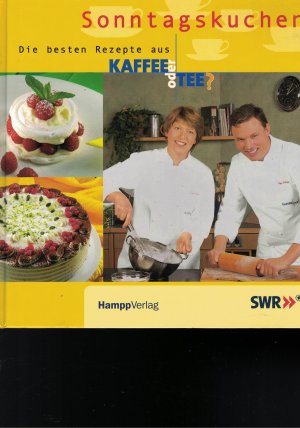 Sonntagskuchen - Die besten Rezepte aus "Kaffee oder Tee?"