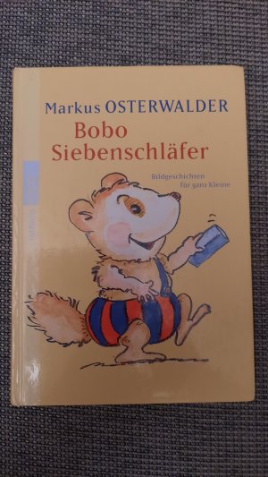 gebrauchtes Buch – Markus Osterwalder – Bobo Siebenschläfer - Bildgeschichten für ganz Kleine