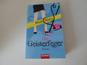 gebrauchtes Buch – Wendy Roberts – Die Geisterfeger. Roman. TB