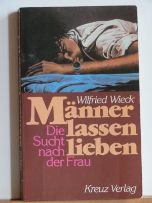 gebrauchtes Buch – Wilfried Wieck – Männer lassen lieben