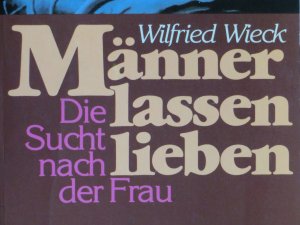 gebrauchtes Buch – Wilfried Wieck – Männer lassen lieben