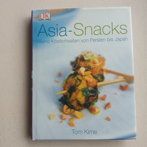 Asia-Snacks Kleine Köstlichkeiten von Persien bis Japan