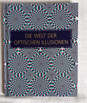 gebrauchtes Buch – Die Welt der optischen Illusionen