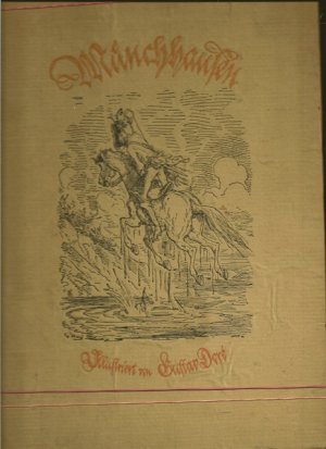 Wunderbare Reisen zu Wasser und zu Lande. Feldzüge und lustige Abenteuer des Freiherrn von Münchhausen, wie er dieselben bei der Flasche im Zirkel seine […]