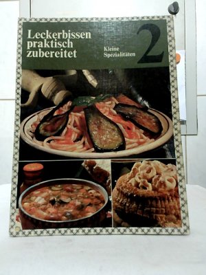 gebrauchtes Buch – Leckerbissen praktisch zubereitet; Teil: Band 2., Kleine Spezialitäten.