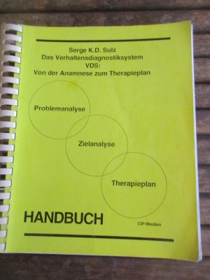 Das Verhaltensdiagnostiksystem VDS: Von der Anamnese zum Therapieplan