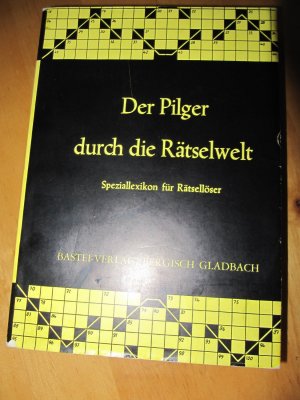 Der Pilger durch die Rätselwelt - Speziallexikon für Rätsellöser