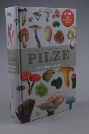 Pilze. Arten aus aller Welt (600 Pilze in Original-Größe)