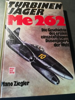 gebrauchtes Buch – Mano Ziegler – Turbinenjäger Me 262