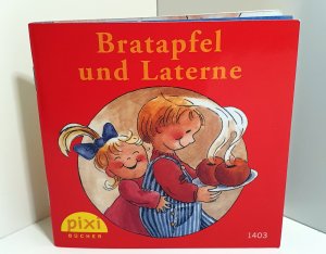 Bratapfel und Laterne. Lieder - Rätsel - Gedichte. Pixi-Buch Nr. 1403. Pixi-Serie W 20